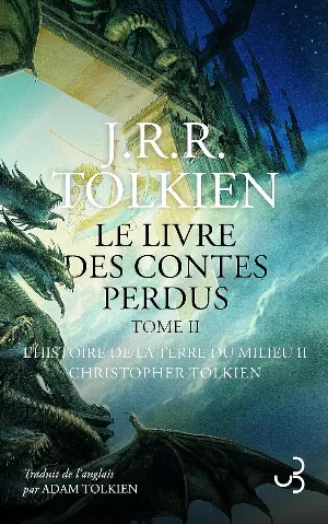 Le livre des contes perdus, Tome 2 : L'histoire de la Terre du Milieu II